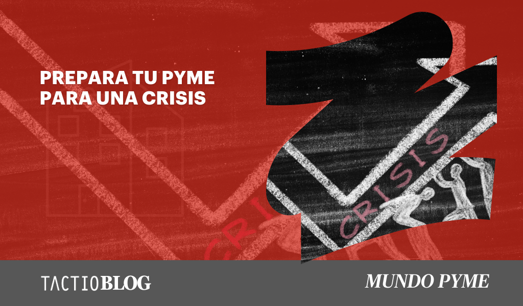 Preparando tu PYME para una crisis: Planes y Estrategias de éxito