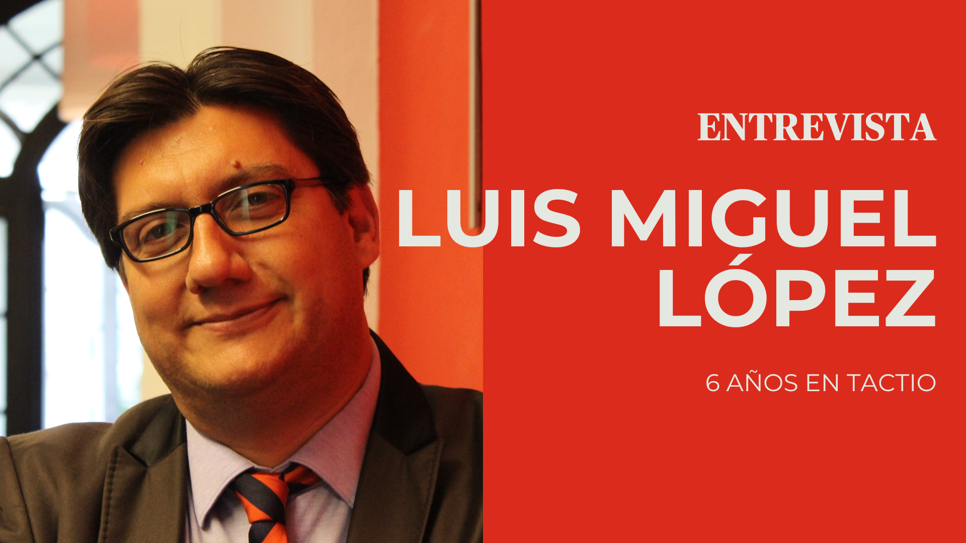 Conoce a Luis Miguel López, Coordinador territorial