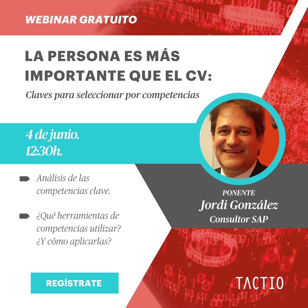La persona es más importante que el CV: claves para seleccionar por competencias.